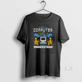 Original Awesome Its A Computer Engineering Thing You Wouldnt Understand Washed
