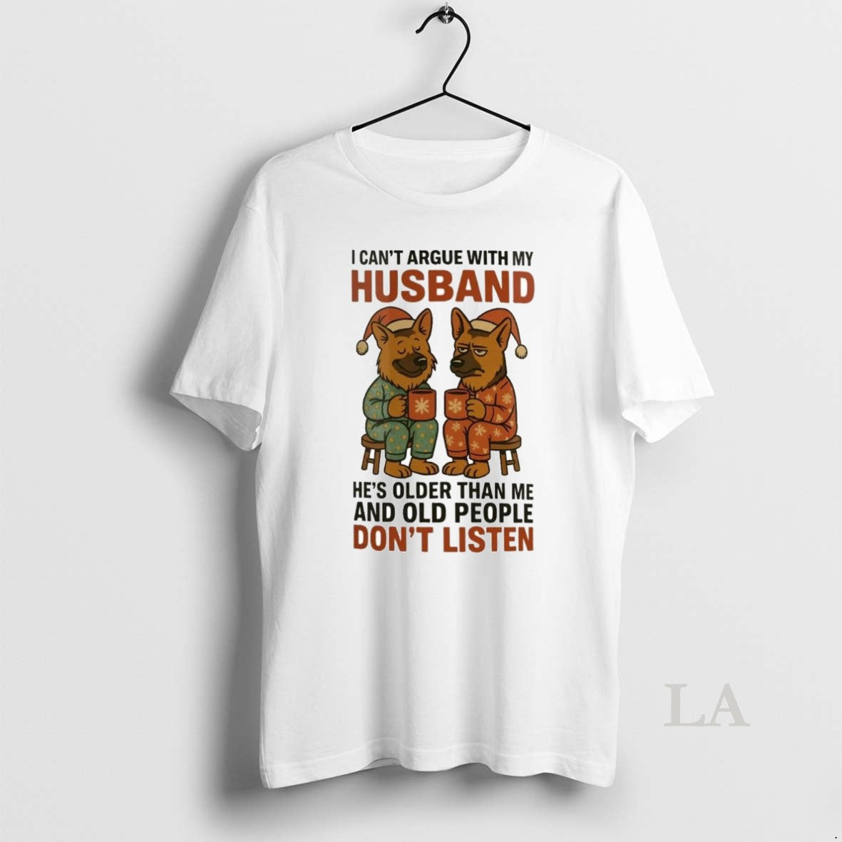 Original German Shepherd I Cant Argue With My Husband Old People Dont Listen Christmas