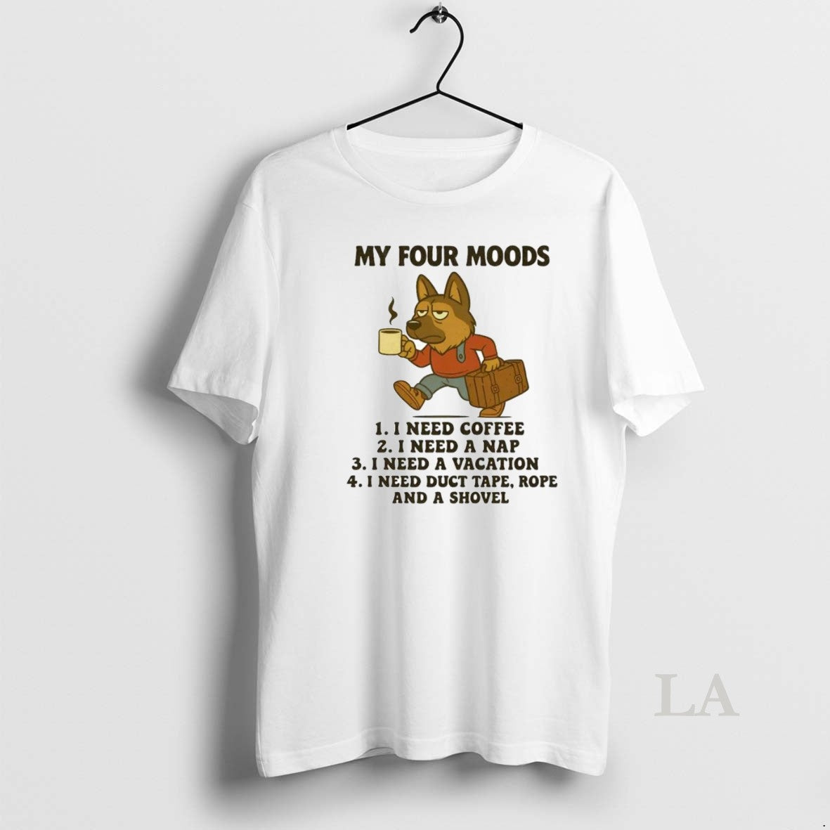 Original German Shepherd My Four Moods Coffee Nap Vacation Duct Tape Rope Shovel