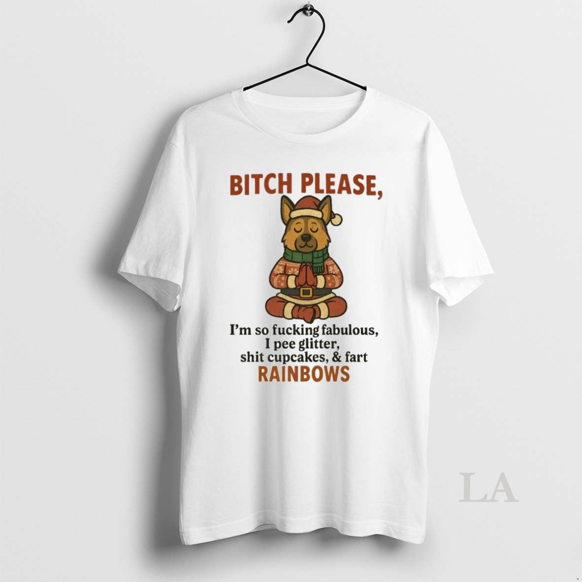Original German Shepherd Bitch Please Im So Fucking Fabulous Fart Rainbows Christmas