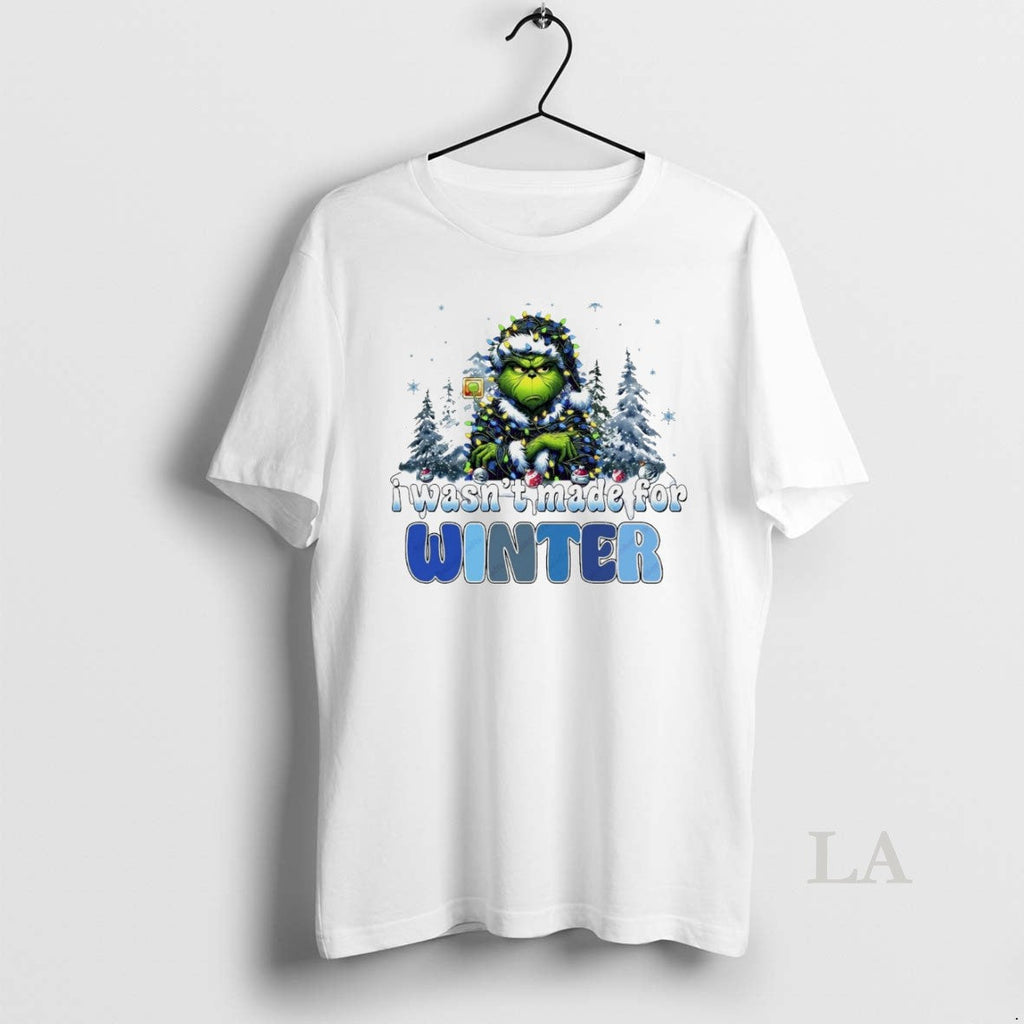 Original Grinch I Wasnt Made For Winter Christmas White
