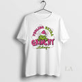 Original Grinch Feeling Extra Grinchy Today Christmas White