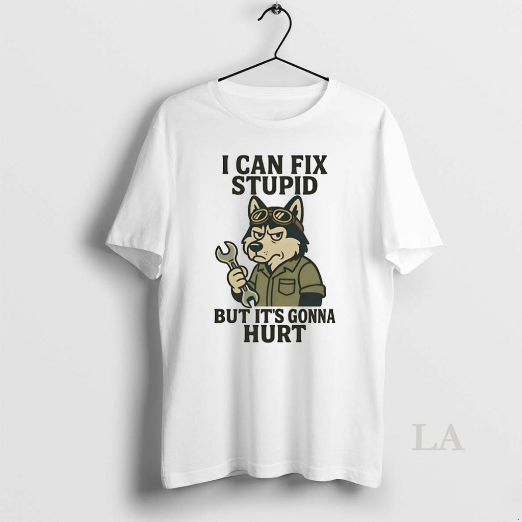 Original Husky I Can Fix Stupid But Its Gonna Hurt