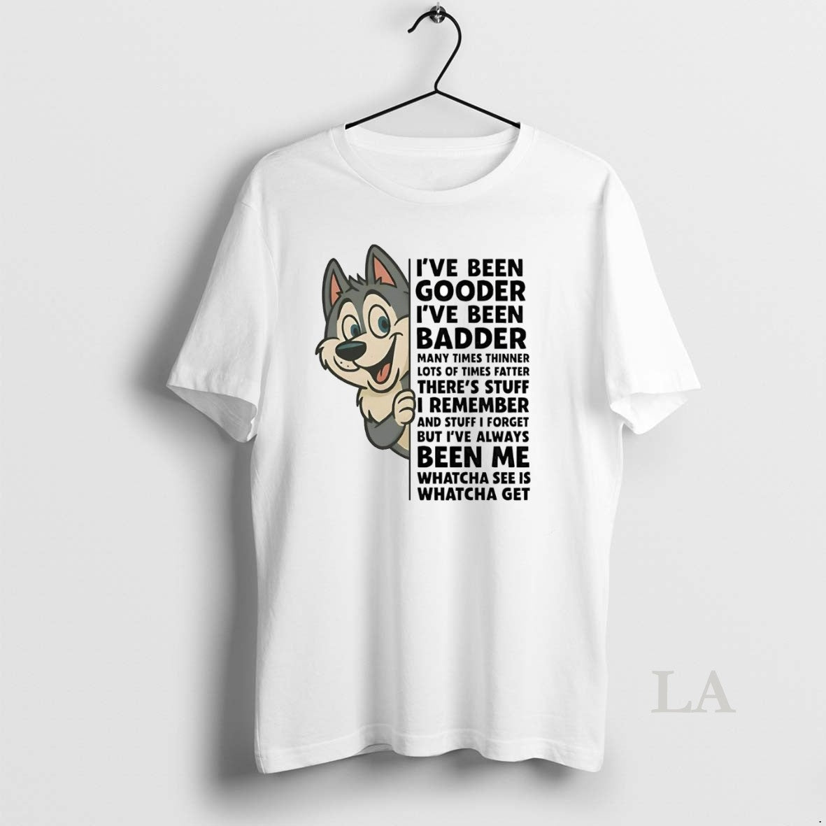 Original Husky Ive Been Gooder Ive Been Badder Theres Stuff I Remember