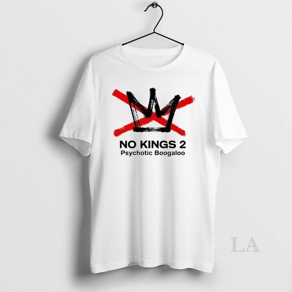 Original No Kings 2 Psychotic Boogaloo