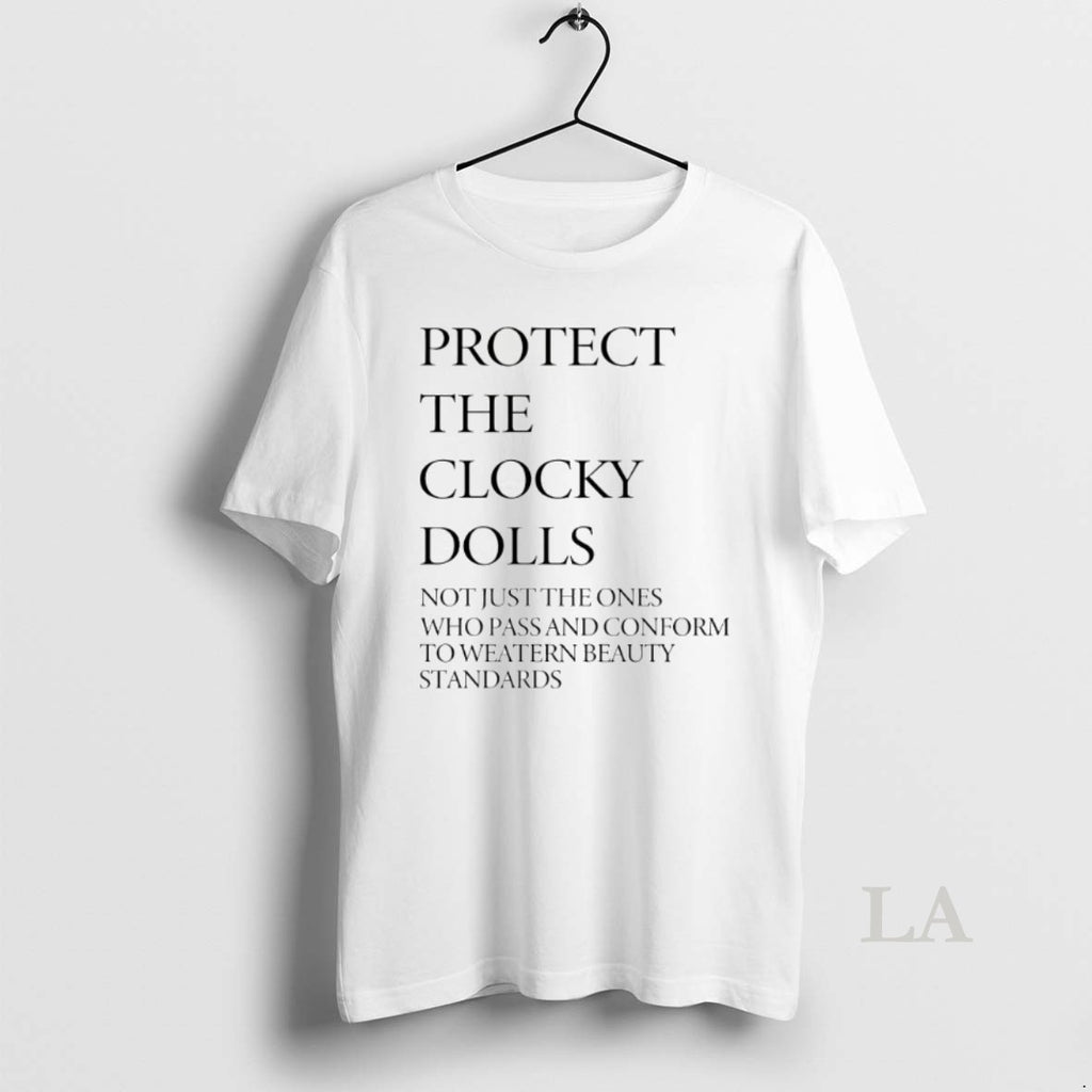 Original Protect The Clocky Dolls Not Just The Ones Who Pass