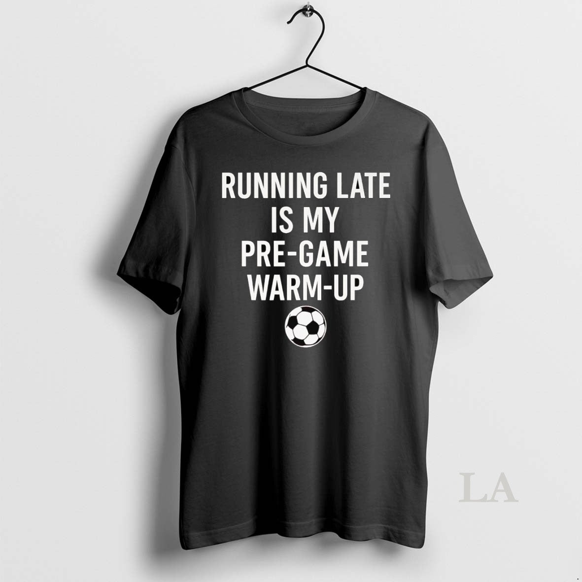 Original Running Late Is My Pre Game Warm Up