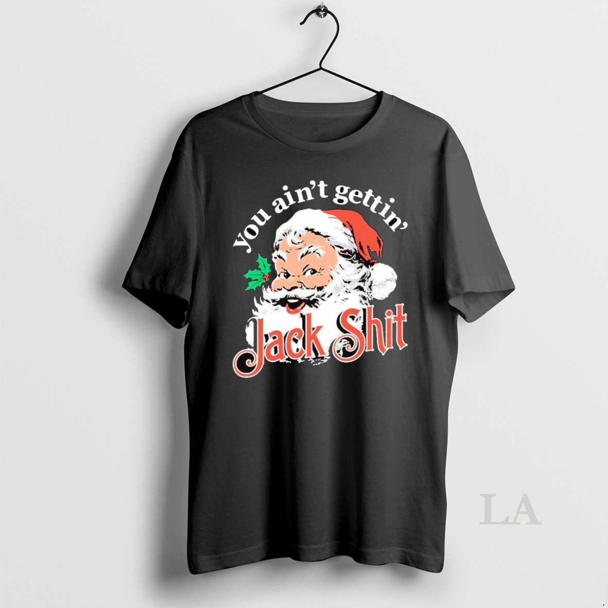 Original Santa You Aint Gettin Jack Shit Christmas