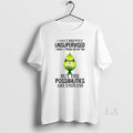 Original The Grinch I Am Currently Unsupervised I Know It Freaks Me Out Too But