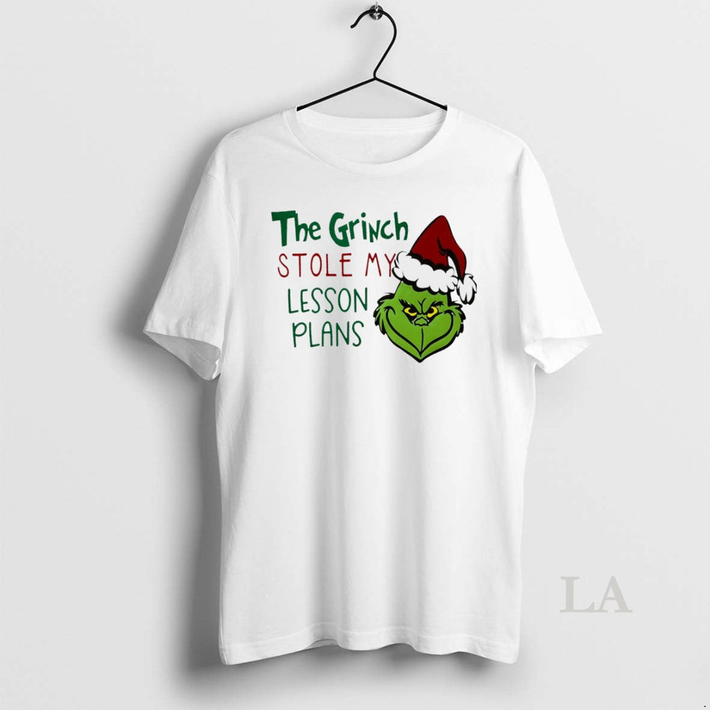 Original The Grinch Stole My Lesson Plans Christmas White
