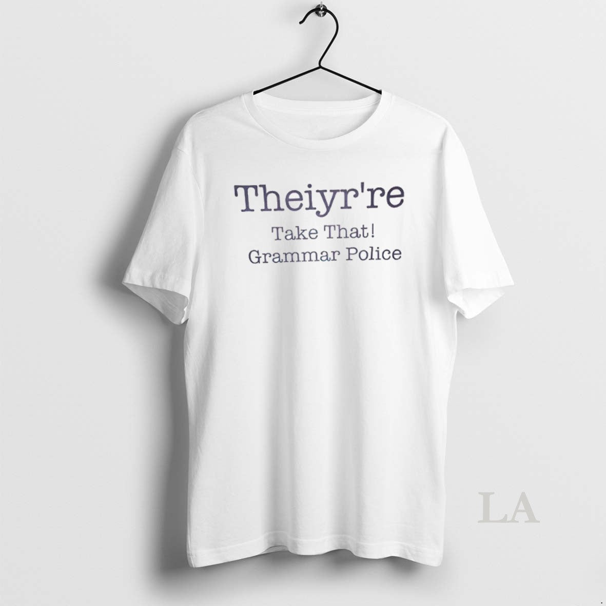 Original Theiyrre Take That Grammar Police
