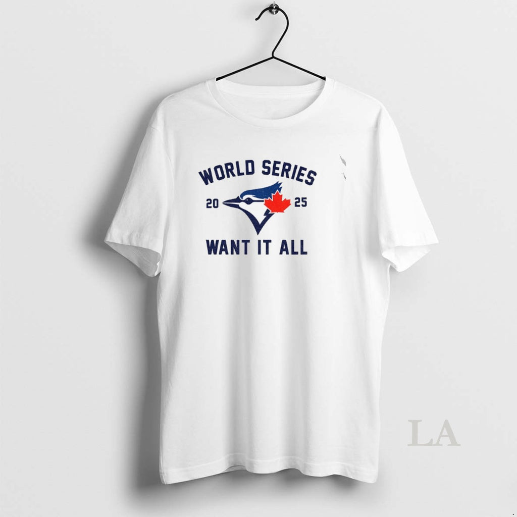 Original Toronto Blue Jays World Series Baseball 2025 Want It All