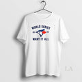 Original Toronto Blue Jays World Series Baseball 2025 Want It All