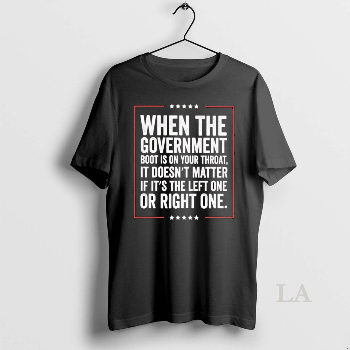 Original When The Government Boot Is On Your Throat It Doesnt Matter