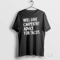 Original Will Give Carpentry Advice For Tacos Text