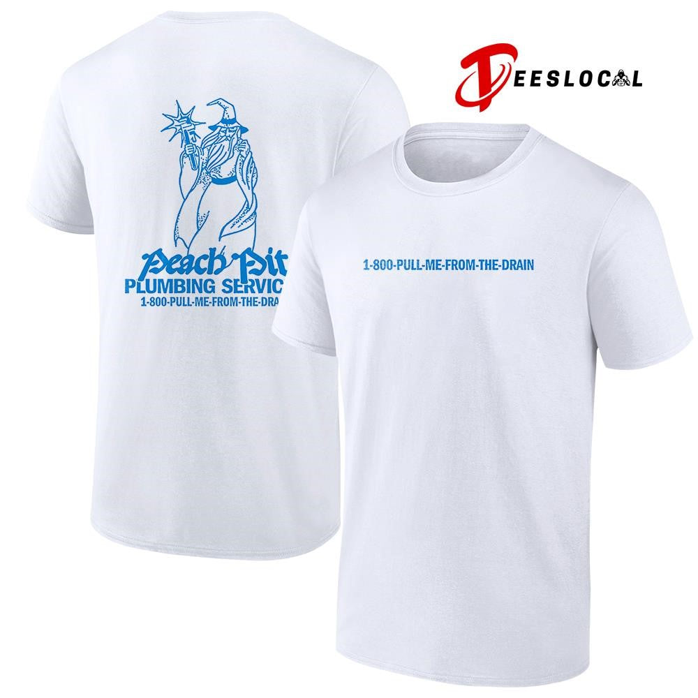 Peach Pit plumbing services pull me from the drain wizard biz art shirt