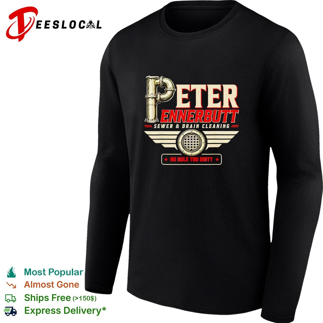 Peter Pennerbutt Sewer and Drain Cleaning no hole too dirty pipe logo humor shirt