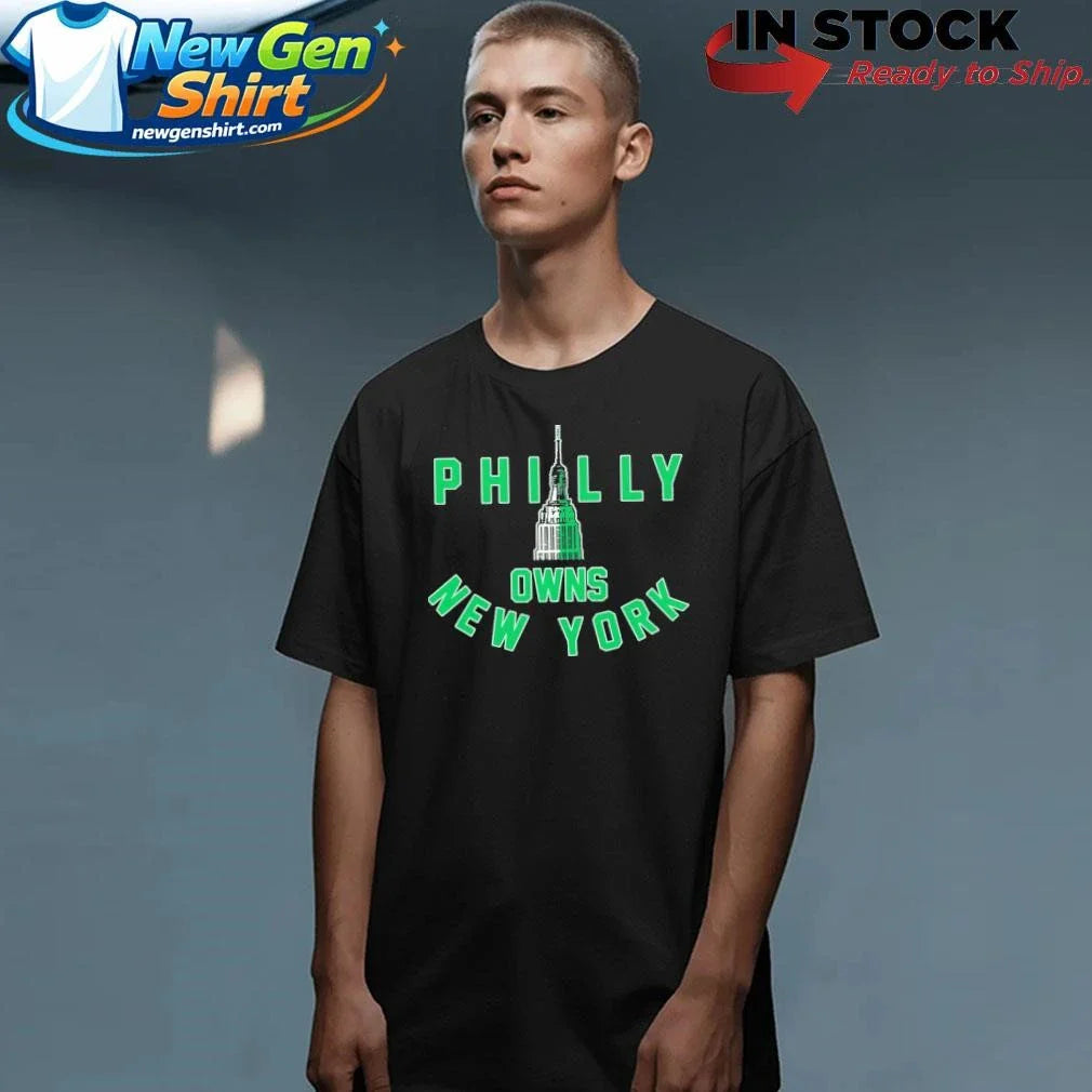 Philly Owns New York Shirt