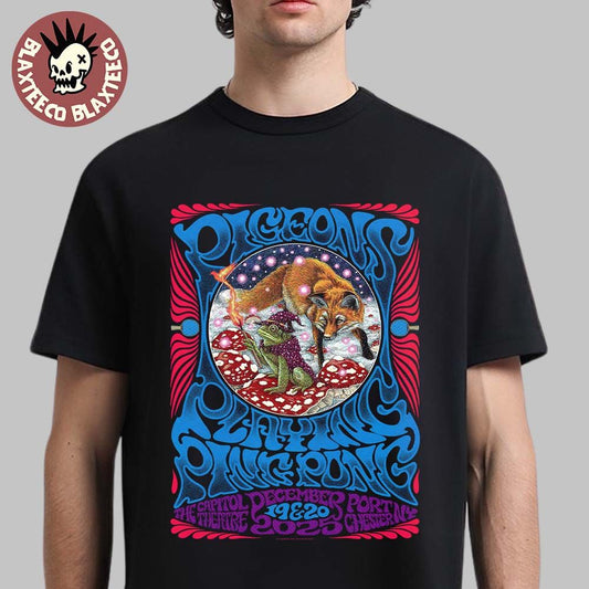 Pigeons Playing Ping Pong Port Chester New York 2025 Venue Poster On December 19 And 20 2025 At The Capitol Theatre The Wizard Frog And The Fox Art T-Shirt