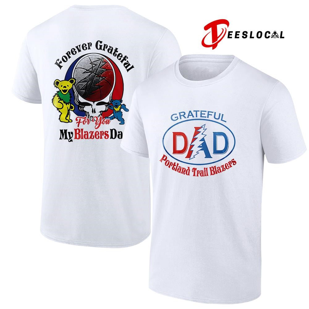 Portland Trail Blazers x Grateful Dead Father Day forever Grateful logo shirt
