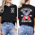 Proud Member Fck Your Feelings Generation Shirt Gen X American Generation X Sarcastic Shirt Memorial Day Shirt Casual T-Shirts