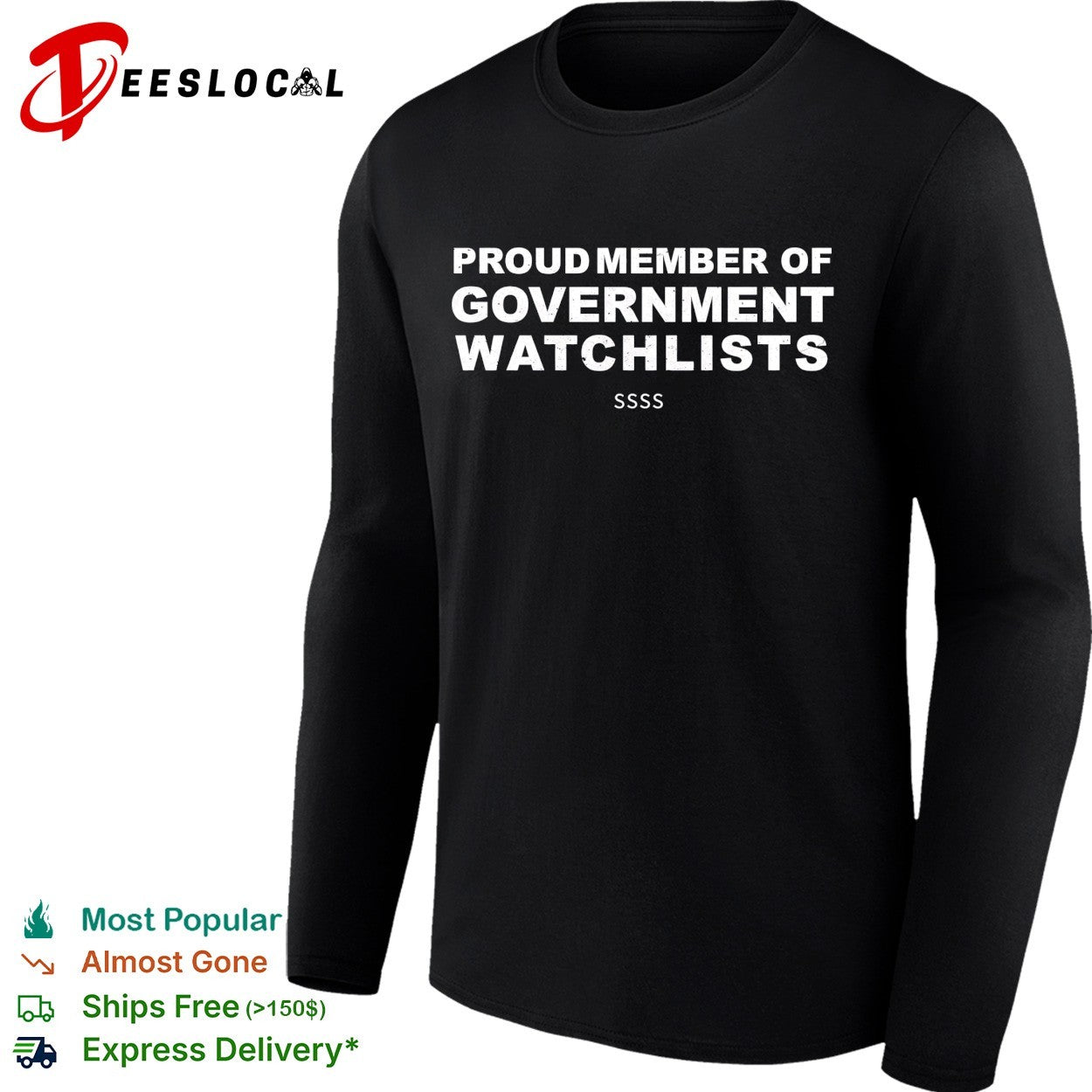 Proud member of government watchlists SSSS bold white lettering graphic shirt