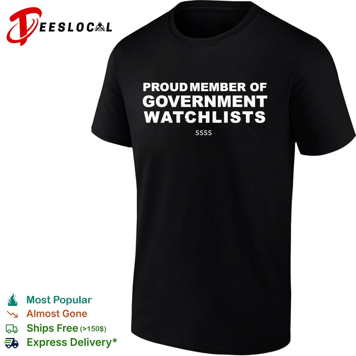 Proud member of government watchlists SSSS bold white lettering graphic shirt