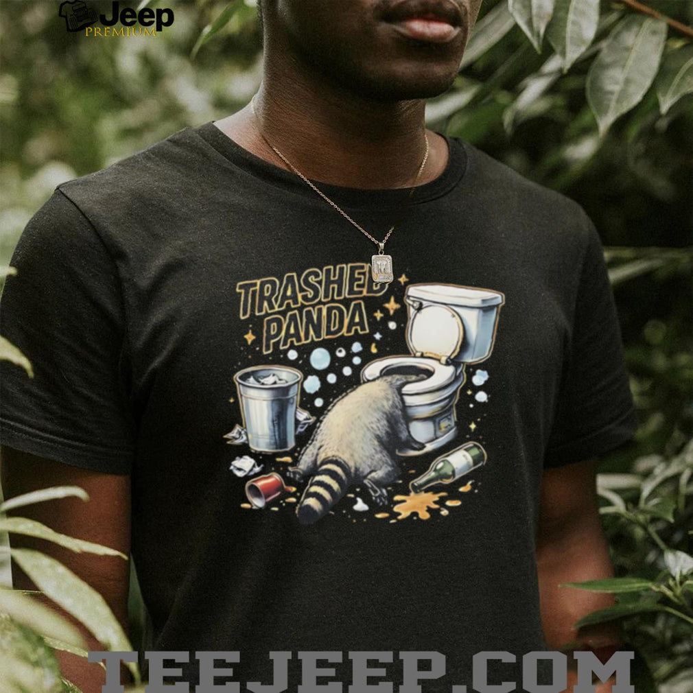Raccoon trashed Panda funny shirt