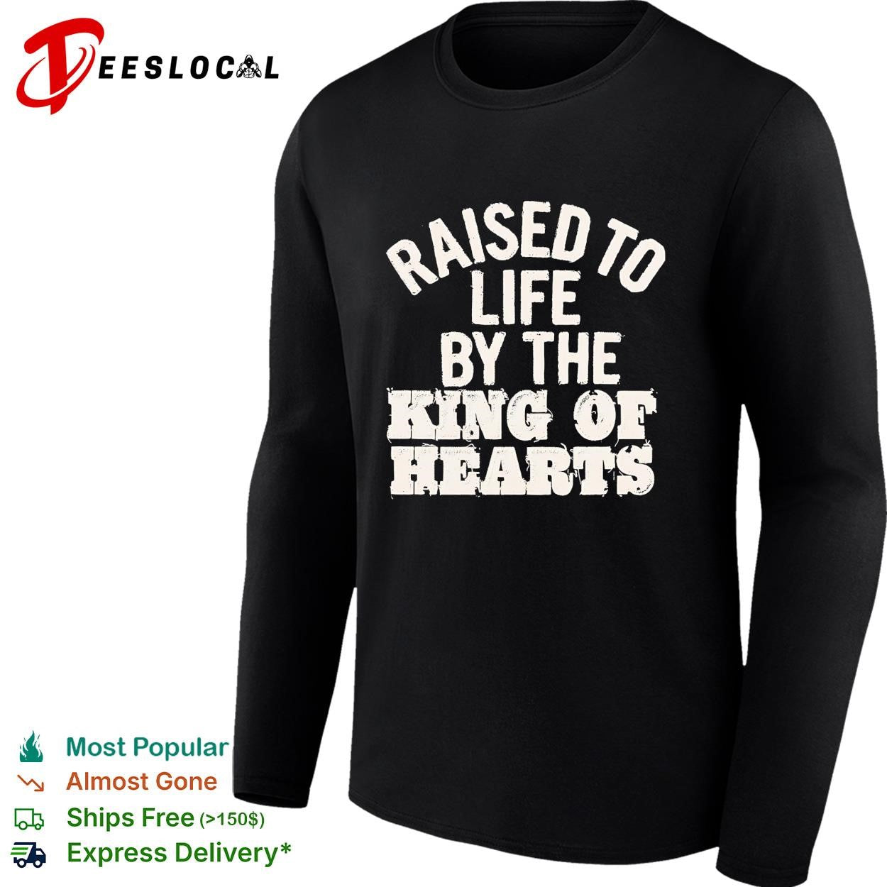 Raised to life by the king of hearts religious christian faith shirt
