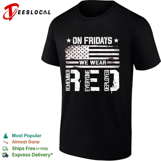 Remember Everyone Deployed on Fridays We Wear Red American Flag Patriotic shirt