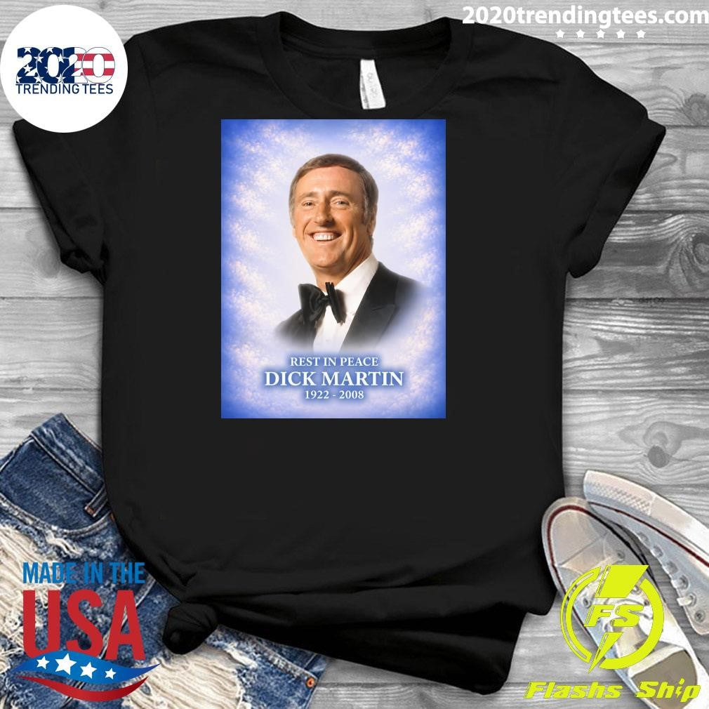 Rest In Peace Dick Martin 1922-2008 Shirt