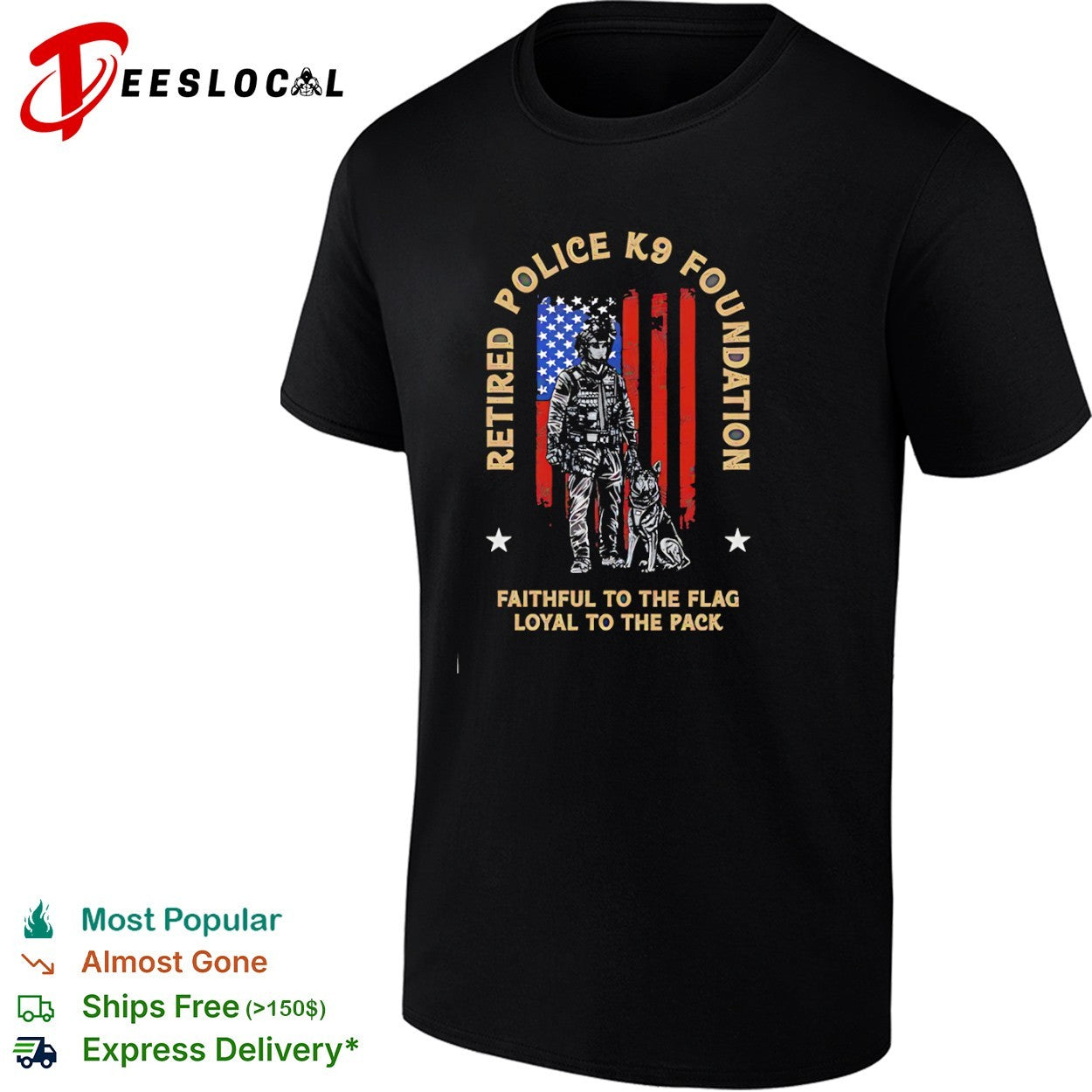 Retired Police K9 Foundation Faithful to the Flag Loyal to the Pack American shirt