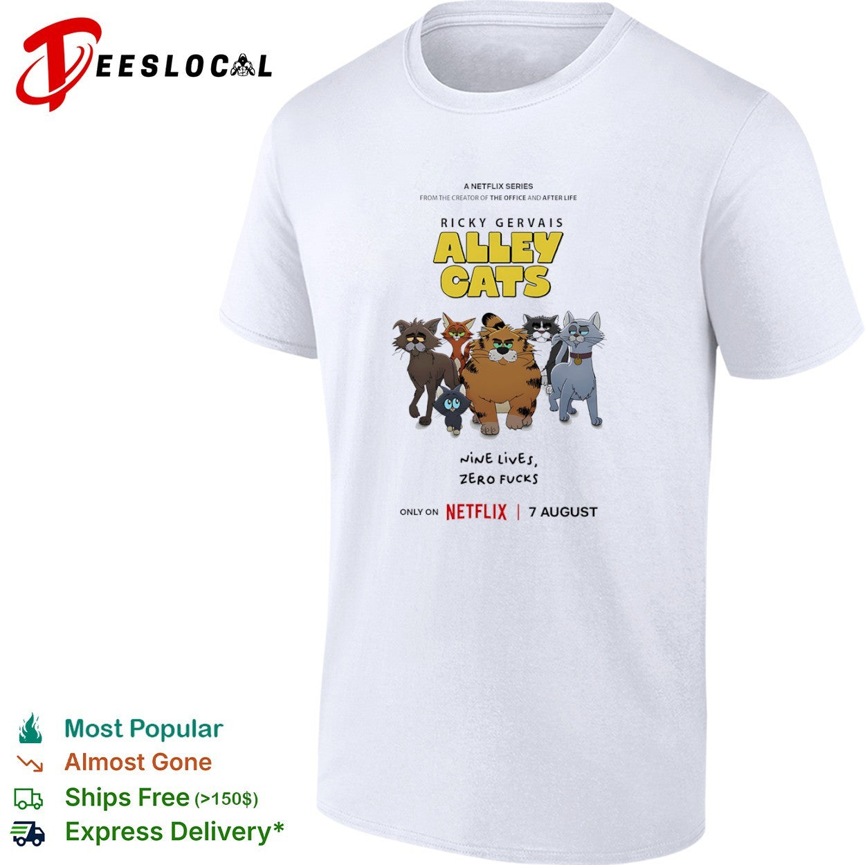 Ricky Gervais Alley Cats Netflix Series Nine Lives Zero Fucks 7 August shirt