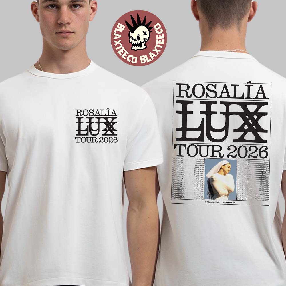 Rosalia LUX Tour 2026 Europe And UK And North American Schedule Dates Two Sided T-Shirt