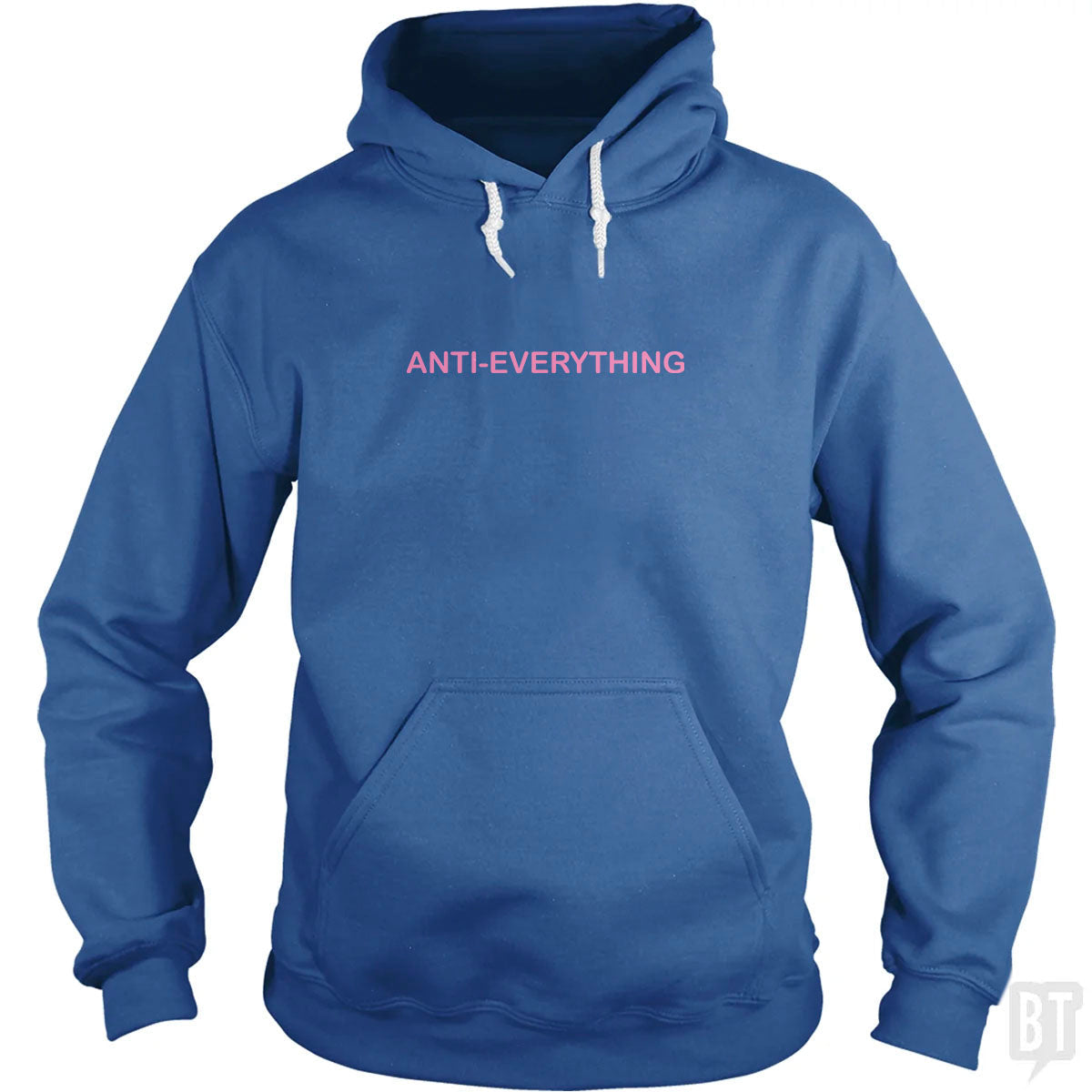 Anti Everything Hoodie
