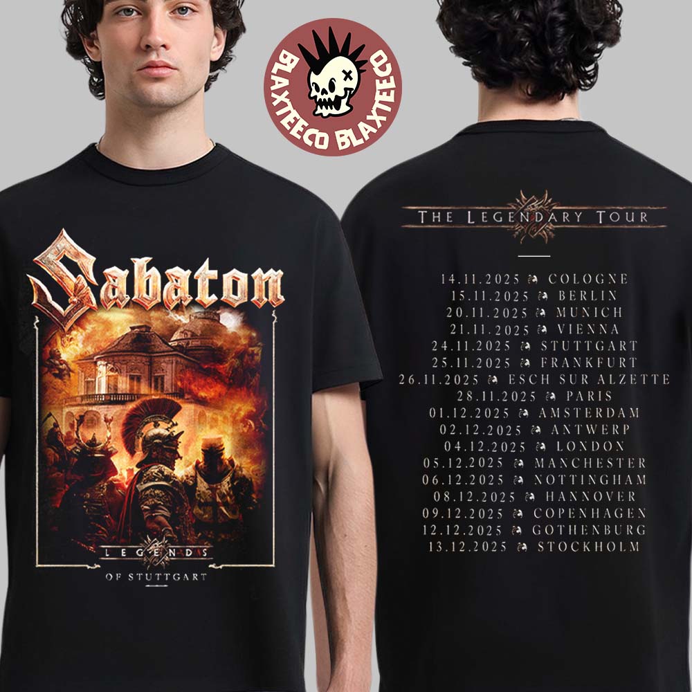 Sabaton Legendary Tour Europe 2025 Legends Of Stuttgart Germany Pop Up Shop On November 24 2025 Two Sided T-Shirt