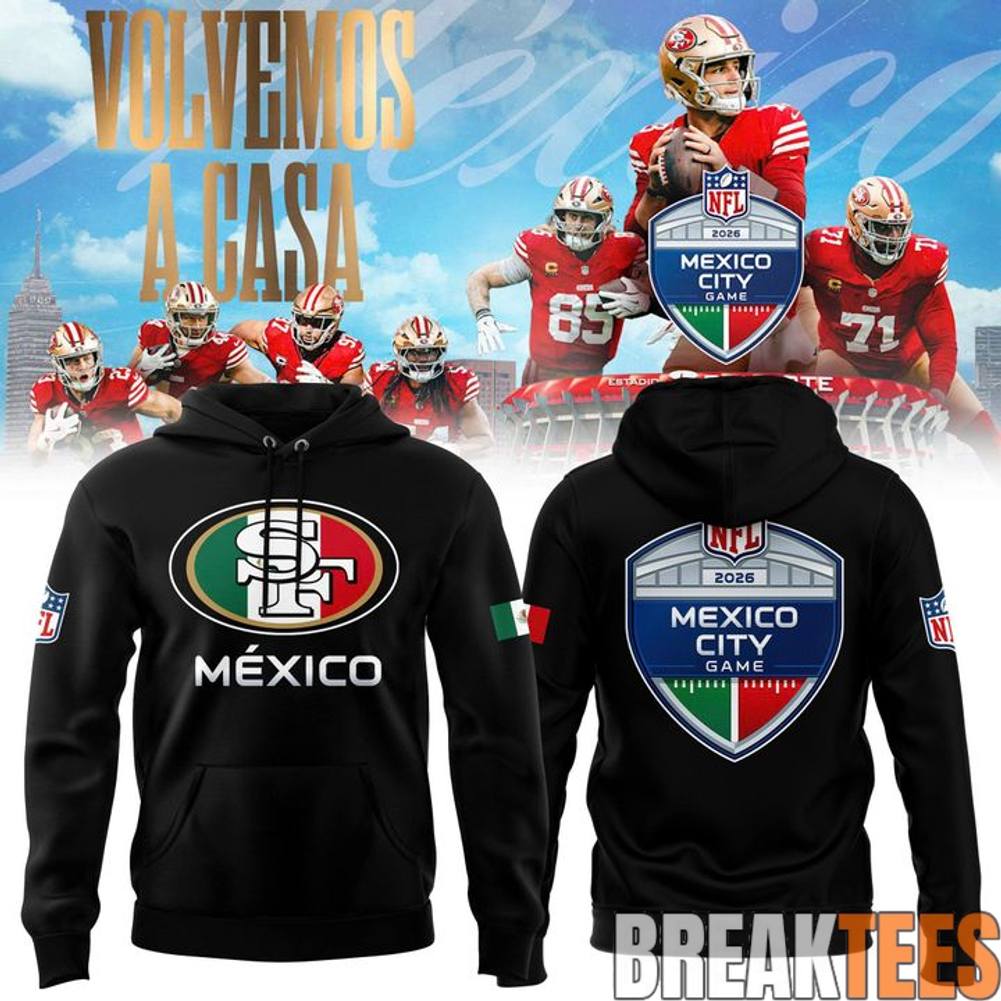 San Francisco 49ers 2026 NFL Mexico City Game Hoodie