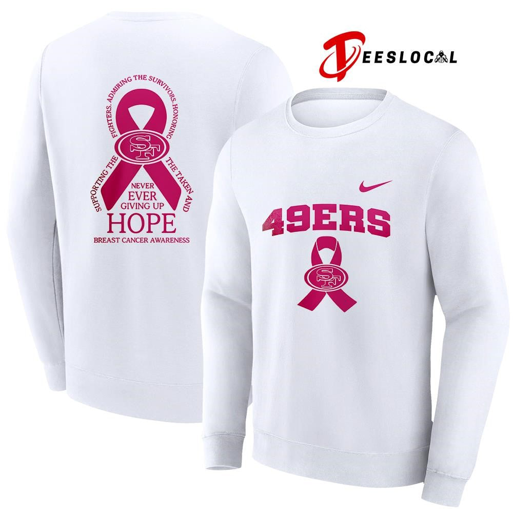 San Francisco 49ers never ever giving up hope breast cancer awareness shirt