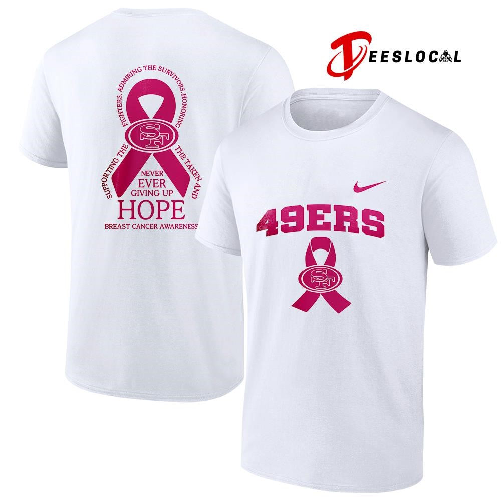 San Francisco 49ers never ever giving up hope breast cancer awareness shirt