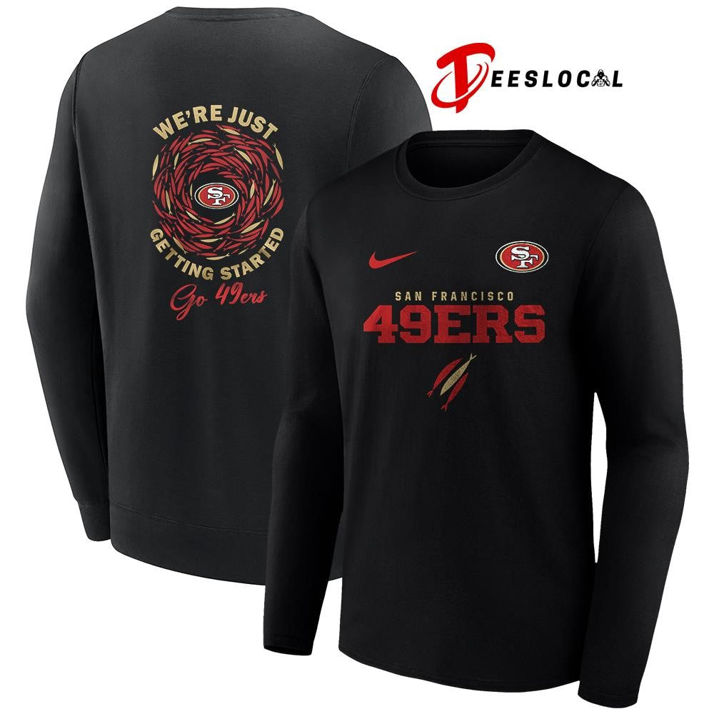 San Francisco 49ers x The Chosen we’re just getting started logo shirt