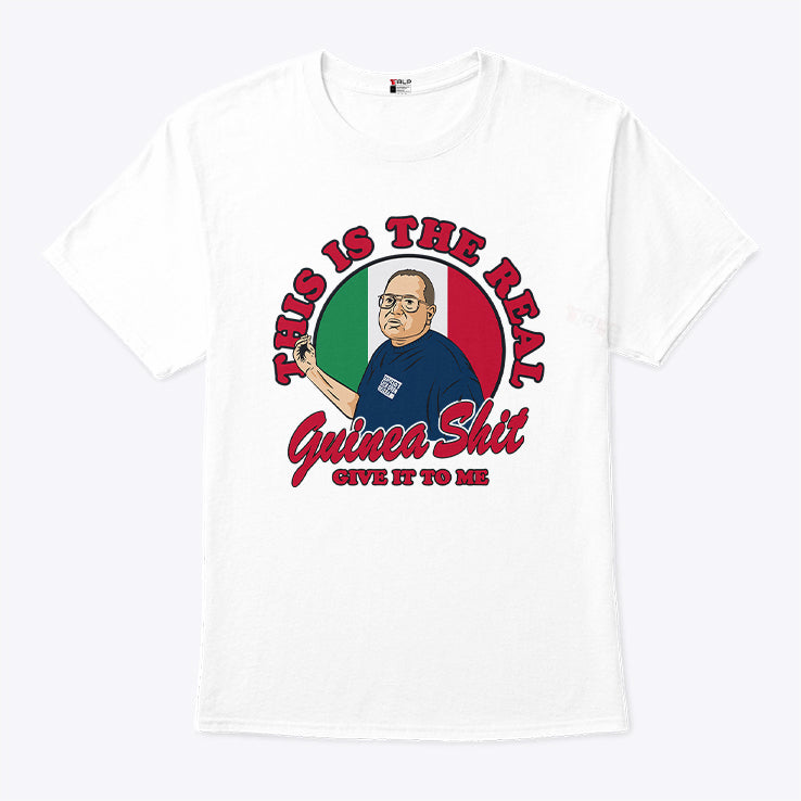 Santillo’s Brick Oven Pizza This Is The Real Guinea Shit Give It To Me Shirt