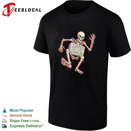 Saved but still stumbling skeleton christian faith funny religious pun shirt