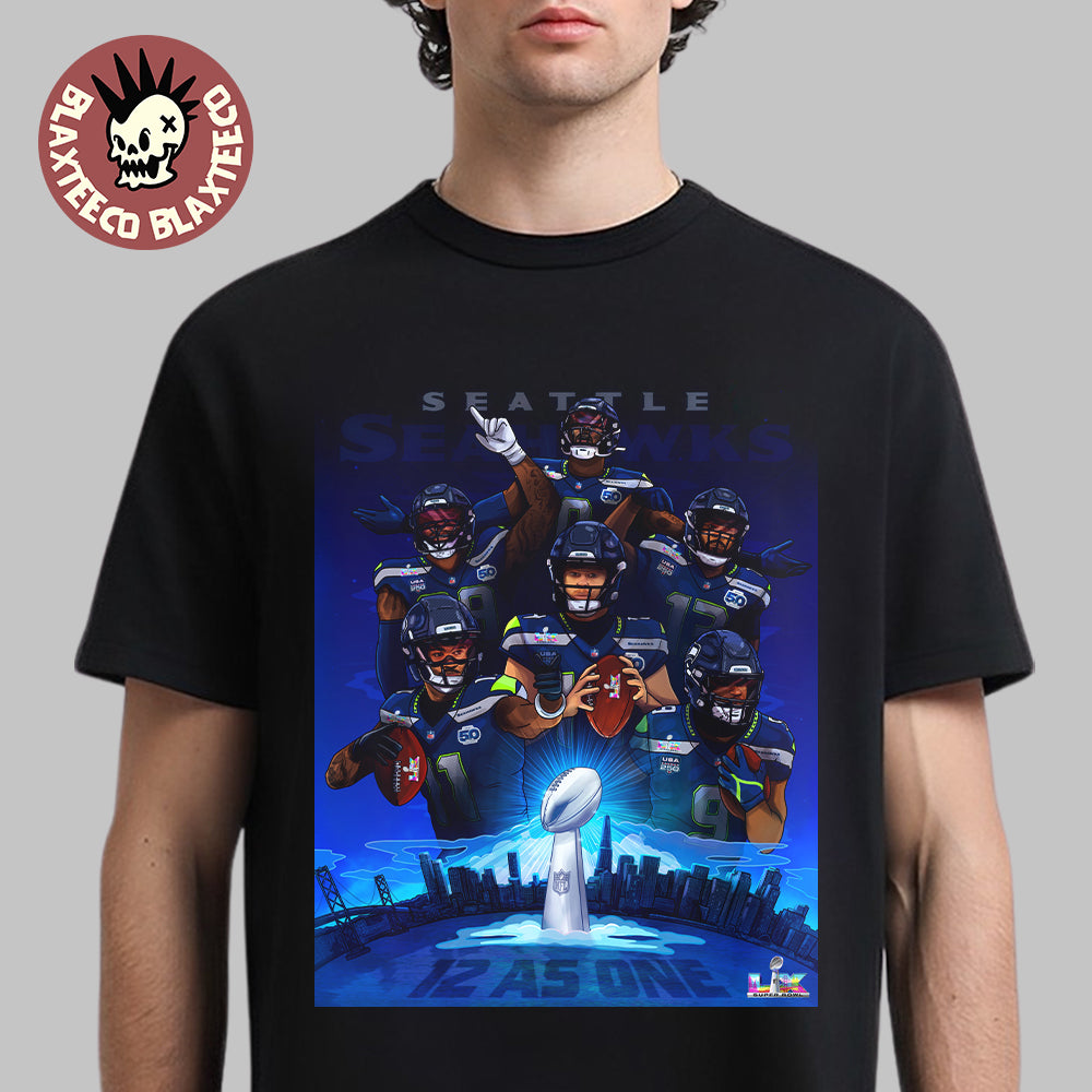 Seattle Seahawks 2026 Super Bowl LX Champions 12 As One T-Shirt