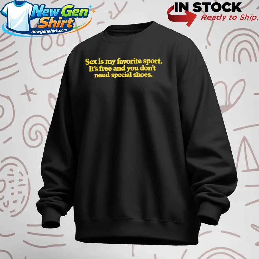 Sex Is My Favorite Sport Shirt