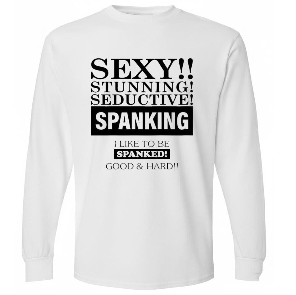 Sexy Stunning Seductive Spanking I Like To Be Spanked Good Hard Shirt