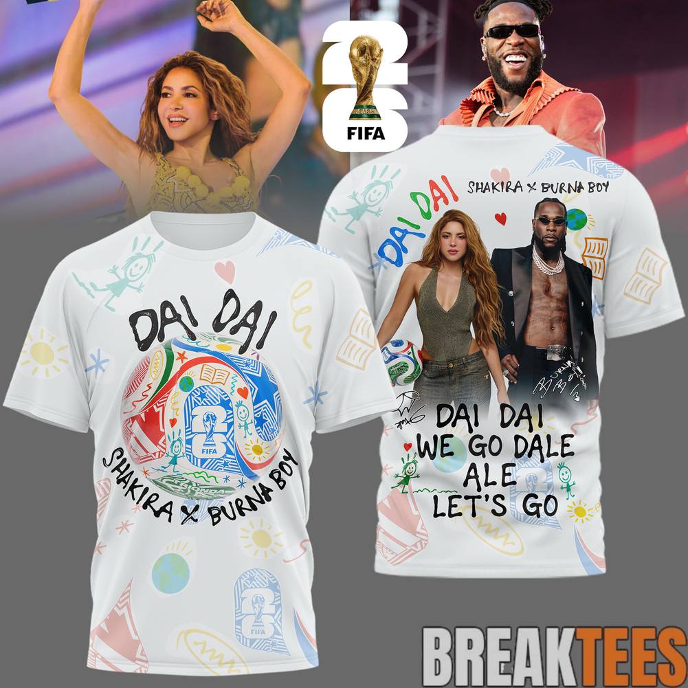 Shakira x Burna Boy ”Dai Dai” Song of WC26 Shirt