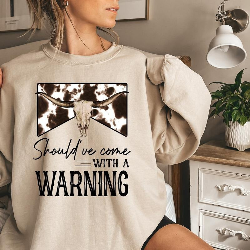 Should'Ve Come Warning Western Cowboy Country Music Southern T-Shirts