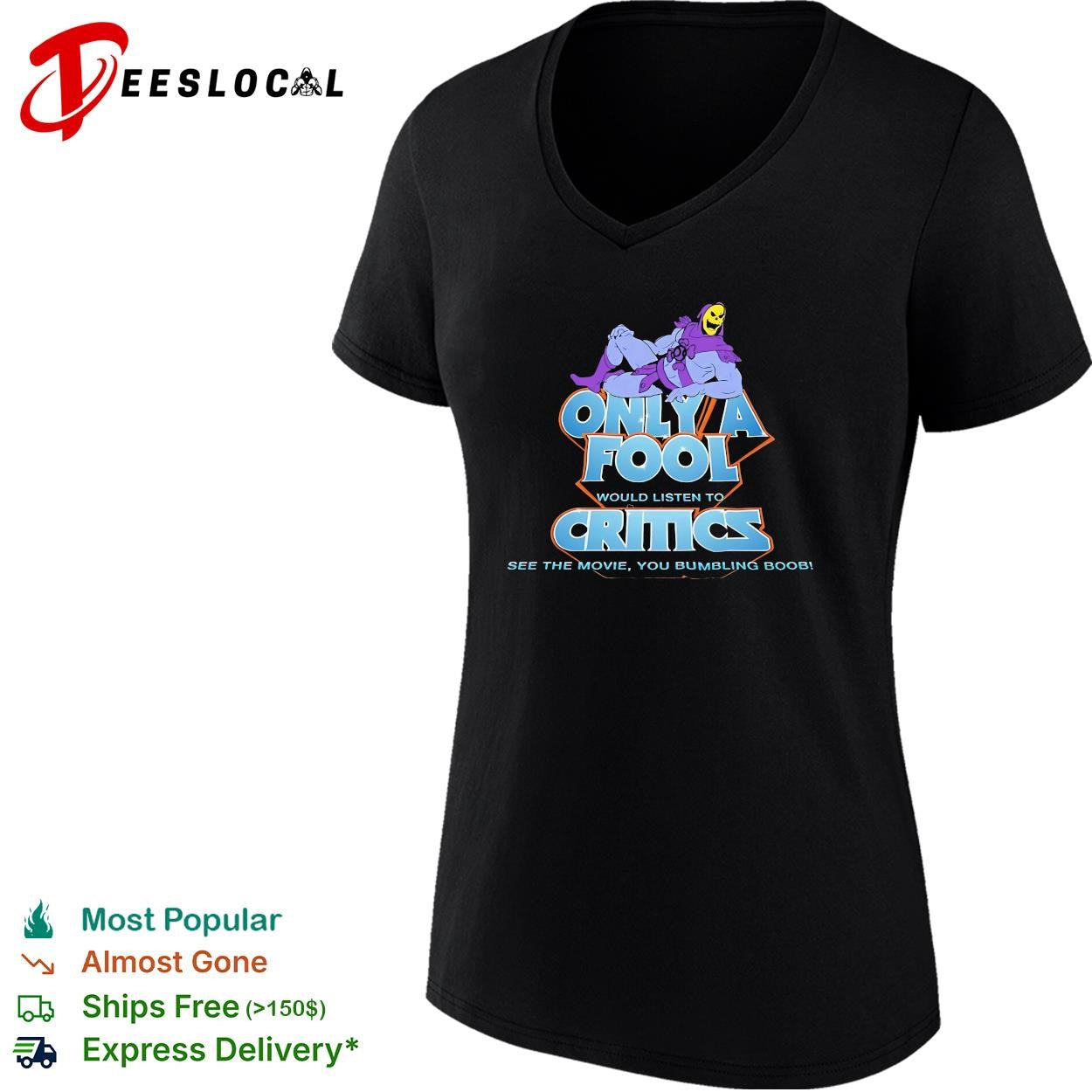 Skeletor only a fool would listen to critics Masters of the Universe shirt