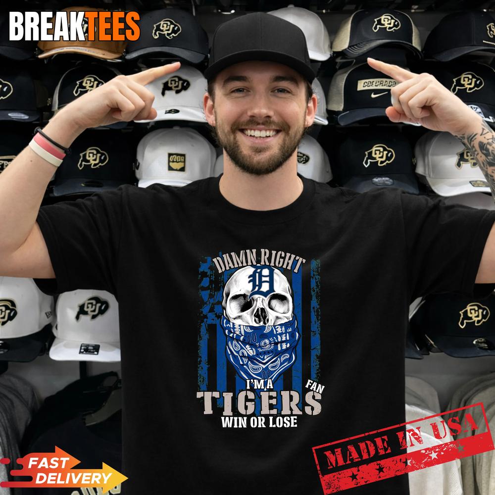 Skull Damn Right I’m a Detroit Tigers Baseball Fan Win Or Lose US Flag T-Shirt