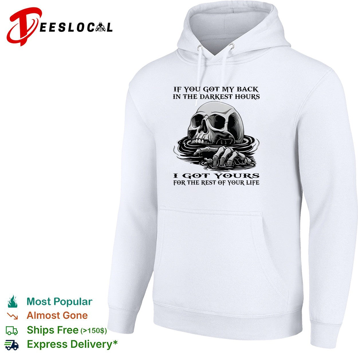 Skull if you got my back in the darkest hours I got yours for the rest of your life shirt